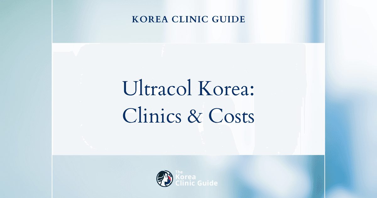 Ultracol in Korea: Candidates, Safety, Recovery, and Travel Planning