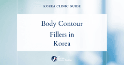 Body Contour Dents: Body Fillers Procedures in Korea for Smooth and Natural-Looking Results