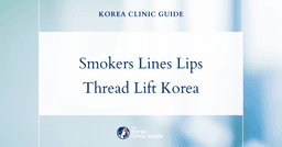 Smokers Lines Lips Treatment with Thread Lift in Korea: Effective Solutions for Smoother Skin