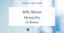Umbilical Hernia Look Improvement with Belly Button Surgery in Korea: Effective Medical Solutions