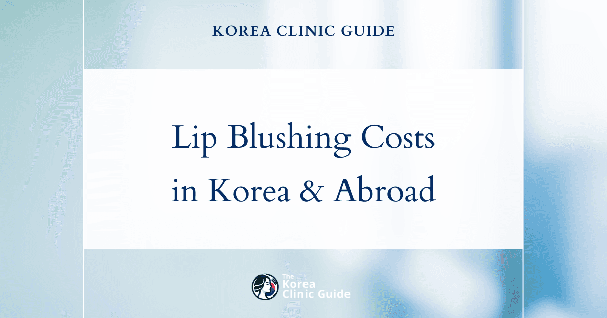 Discover the Real Cost of Lip Blushing: Is Korea the Ultimate Destination for a Vibrant Smile?