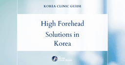 High Forehead Solutions in Korea: Forehead Reduction and Hairline Correction Procedures Explained