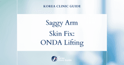 Saggy Arm Skin Solutions: ONDA Lifting Procedures in Korea for Firm, Youthful Arms