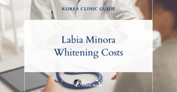 Explore Global Trends: The True Cost of Labia Minora Whitening in Korea vs. Worldwide Options